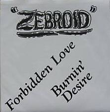 Zebroid : Forbidden Love - Burnin' Desire